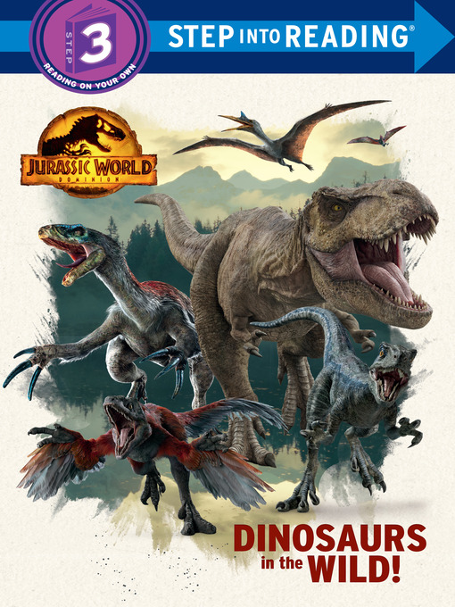 Title details for Dinosaurs in the Wild! by Dennis R. Shealy - Available